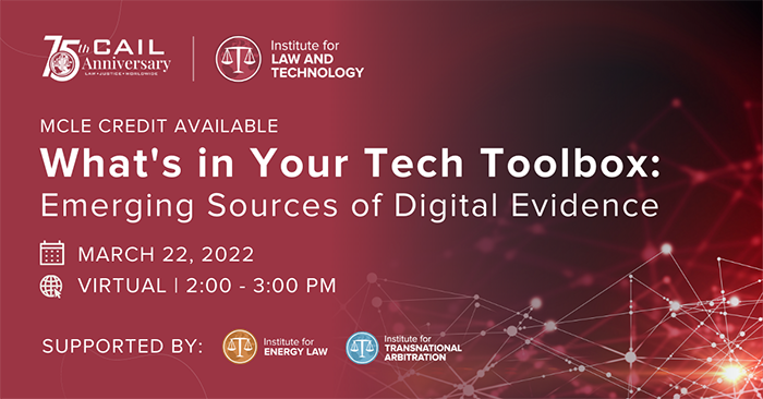 What's in Your Tech Toolbox: Emerging Sources of Digital Evidence