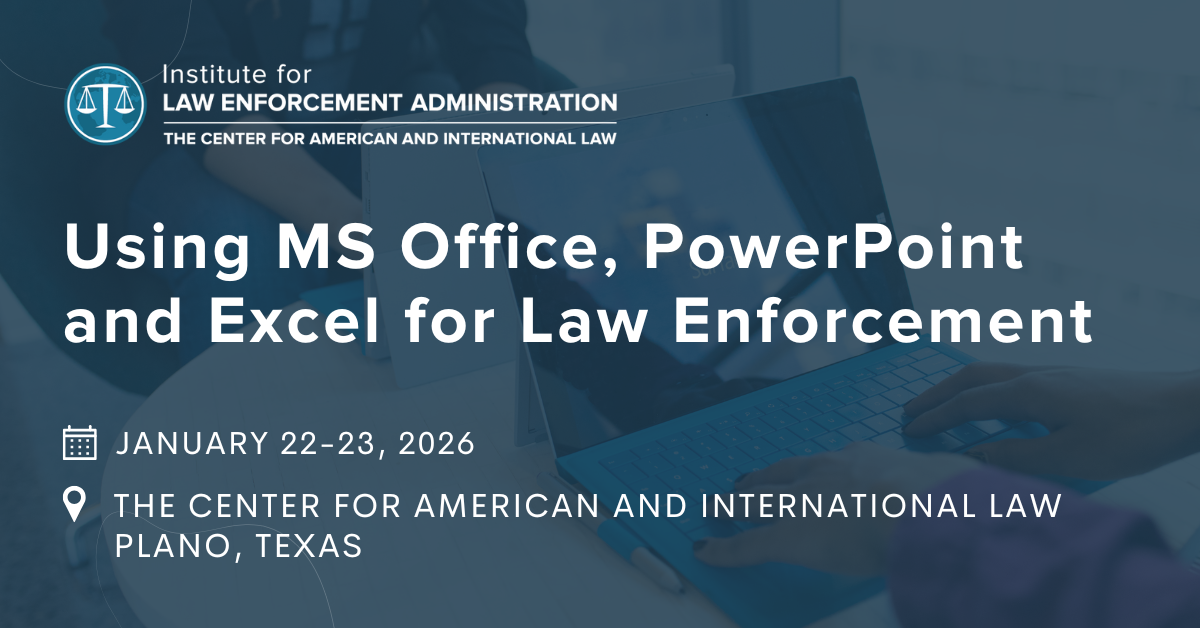 Using MS Office, PowerPoint and Excel for Law Enforcement